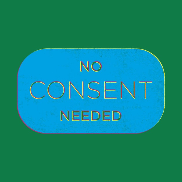 No Consent Needed by ScottyWalters