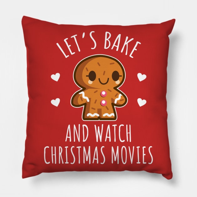 Let's Bake And Watch Christmas Movies Pillow by LunaMay