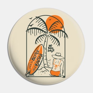 Life Is Better In A Bikini Summer Beach Pin