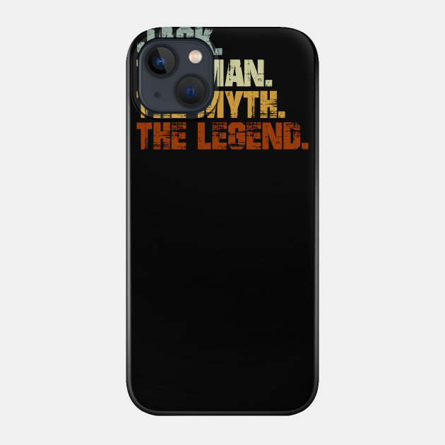 Jack The Man The Myth The Legend - Jack - Phone Case