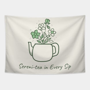 Sereni-tea in every slip - green tea and flowers Tapestry