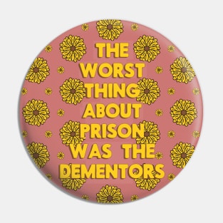 Prison Dementors Pin