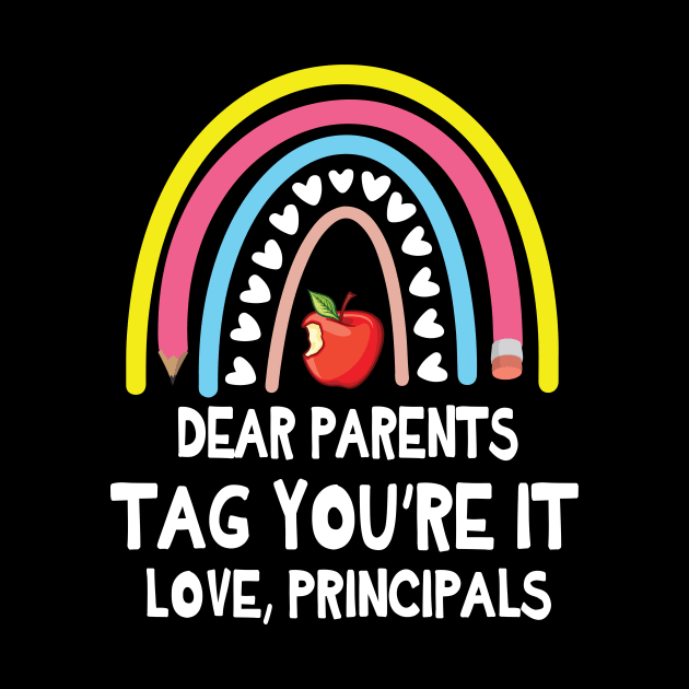 Hearts Rainbow Dear Parents Tag You're It Love Principals by bakhanh123