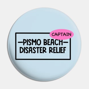 Pismo Beach Disaster Captain Pin