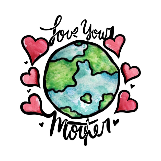 Love your mother earth by bubbsnugg