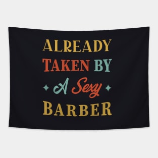 Already Taken By A Sexy Barber, Vintage, Funny, Gift, Birthday, For Men, Women Tapestry