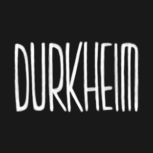 Philosophy, Durkheim T-Shirt