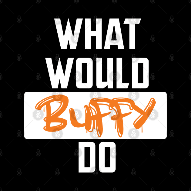 what would buffy do by teestaan