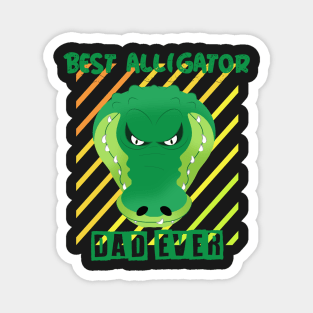 Best alligator dad ever Magnet