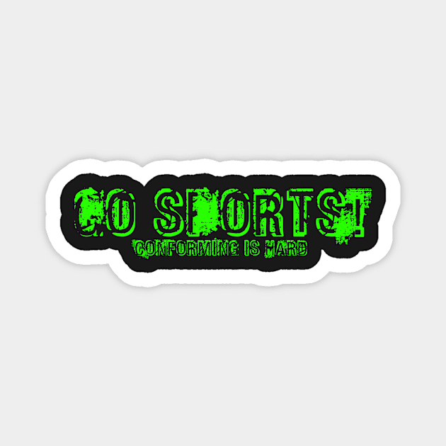 Go Sports! Magnet by RDandI