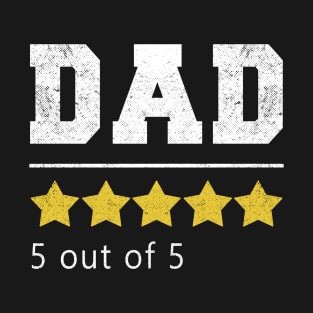 Dad 5 Stars Rating Funny Fathers Day Gift T-Shirt