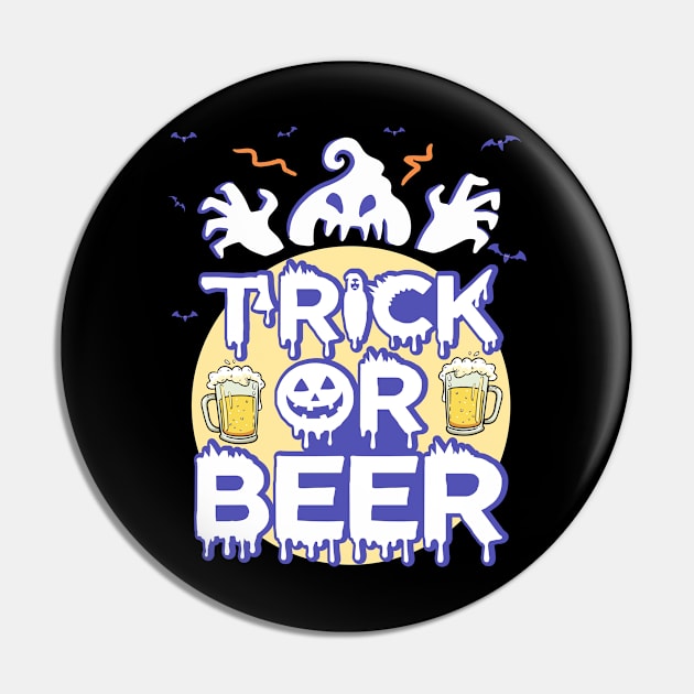 Halloween Funny Drinking T-shirt - Funny Beer Halloween Party Shirt - Trick or Beer Pin by RRADesign