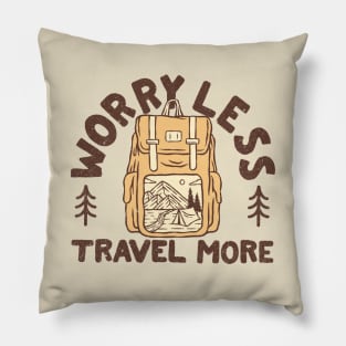Worry Less, Travel More Pillow