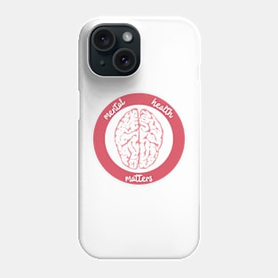 Mental Health Matters Phone Case