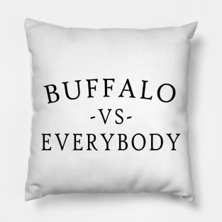 Buffalo Vs Everybody Pillow