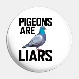 Pigeon - Pigeons are liars Pin