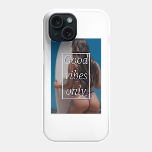 Good vibes only Phone Case