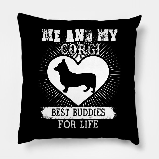 Me And My Corgi Best Buddies For Life Pillow by LaurieAndrew