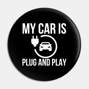 My Car Is Plug And Play Pin