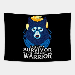 I Am Not A Survivor I Am A Warrior Fierce Wolf Tapestry