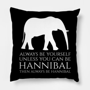 History Of Carthage - Always Be Yourself - Hannibal Barca Pillow