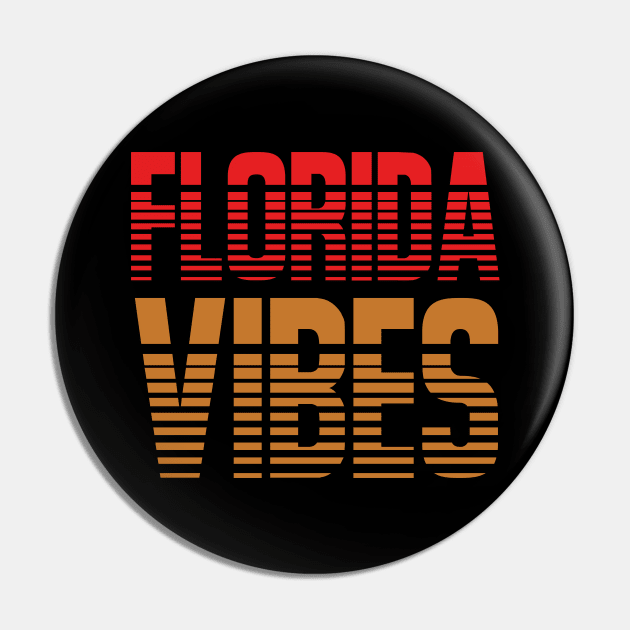 Florida Vibes Pin by Praizes