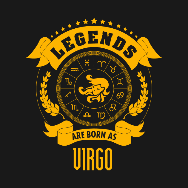 Legends are born as Virgo by gastaocared