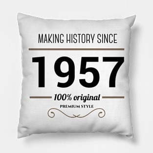 Making history since 1957 Pillow