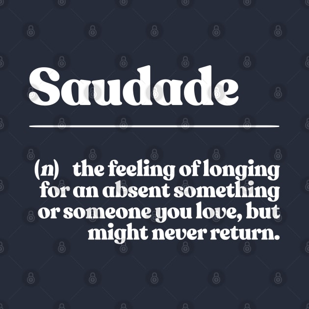 Saudade Definition / Original Design by DankFutura