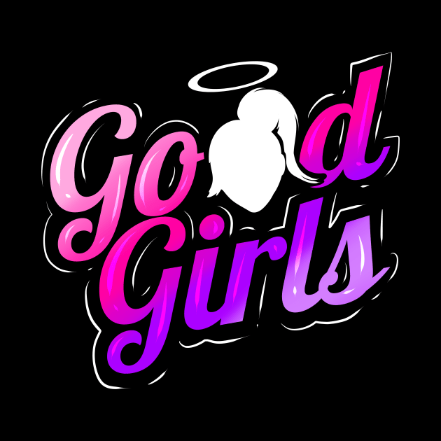 Good girls go to heaven - The Girls by SinBle