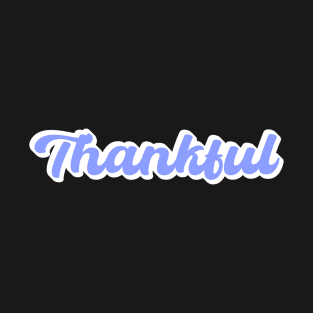 Thankful Thanksgiving T-Shirt