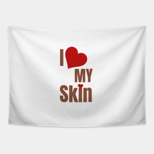 i love my skin Tapestry