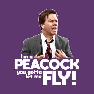 I'm a Peacock You Gotta Let Me Fly T-Shirt