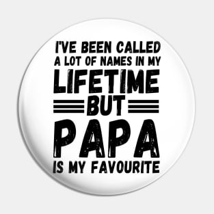 I’ve been called a lot of names in my lifetime but papa is my favorite Pin