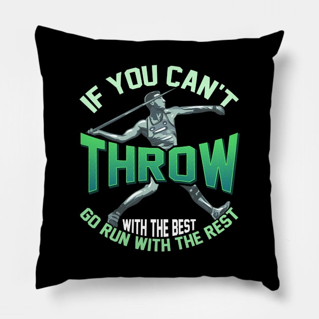 If You Can't Throw With The Best Run With The Rest Pillow by theperfectpresents