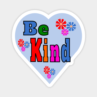 Be a Nice Human -- "Be Kind" Quote Magnet