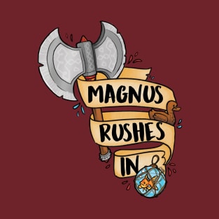 Magnus Rushes In T-Shirt