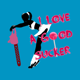 I Love A Good Sucker T-Shirt