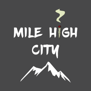 Mile High City - White Text T-Shirt