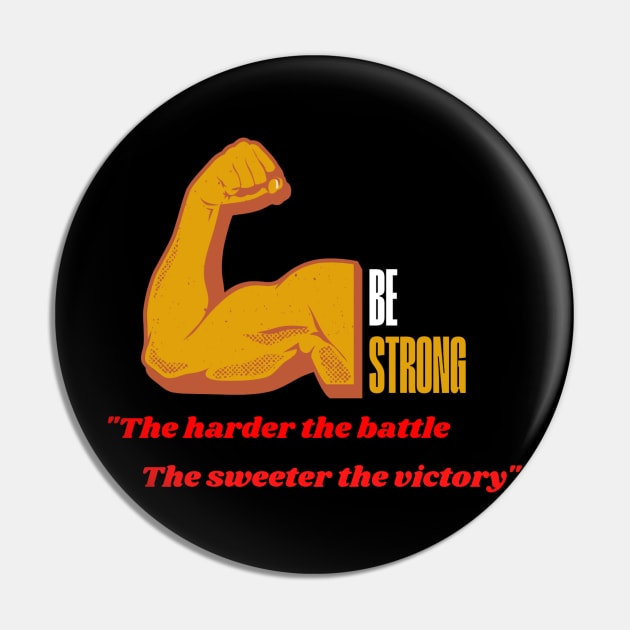 Be strong motivation design Pin by Aphro art design 