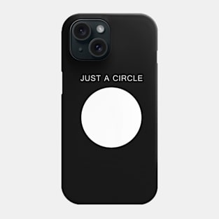 Just a Circle (White) Phone Case