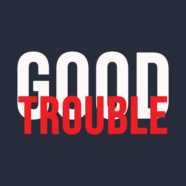 Good Trouble by IKAT