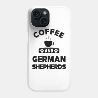 German Shepherd - Coffee and German Shepherds Phone Case
