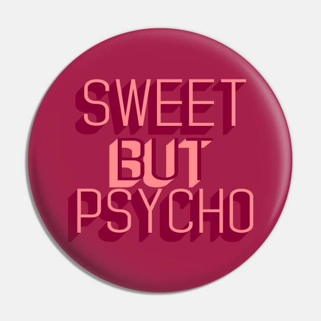 Sweet Psycho Pin by CateBee8