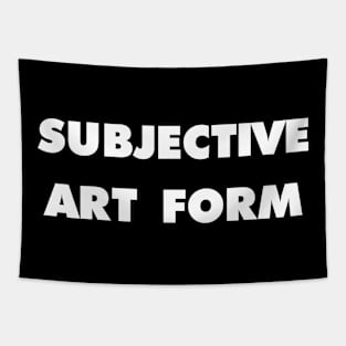 SUBJECTIVE ART FORM Tapestry