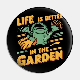 Life is Better In The Garden | Gardening Pin