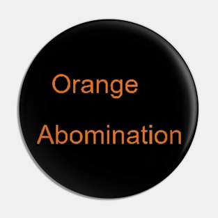 Orange Abomination Hoodie Pin