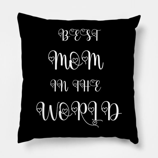 Best mom in the world Tshirts 2022 Pillow by haloosh