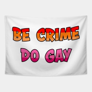 Be Crime Do Gay: Lesbian Tapestry