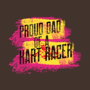 Go Kart Dad Father's Day Proud Dad Of A Kart Racer T-Shirt